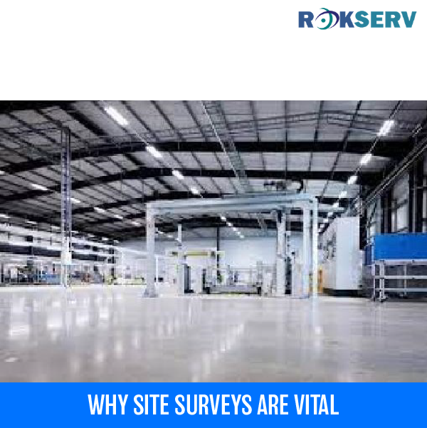 WHY SITE SURVEYS ARE VITAL